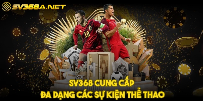 SV368 cung cấp một đa dạng các sự kiện thể thao